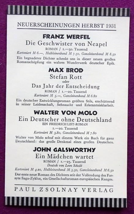 Paul Zsolnay Verlag  Werbung "Neuerscheinungen Herbst 1931" (Werbeprospekt des Verlages) (Franz Werfel, Max Brod, W. von Molo, Galsworthy, Ernst Lothar, S. Asch, Edschmid, R. Neumann, Felix Salten, Ernst Weiss, Grete von Urbanitzky, Colette, Frank Thiess, Fülöp-Miller, Joseph Chapiro, Hai Schang Schuo Mong Jen) 