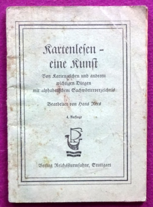 Rees, Hans  Kartenlesen - eine Kunst (Von Kartenzeichen und anderen wichtigen Dingen mit alphabetischem Sachwörterverzeichnis) 