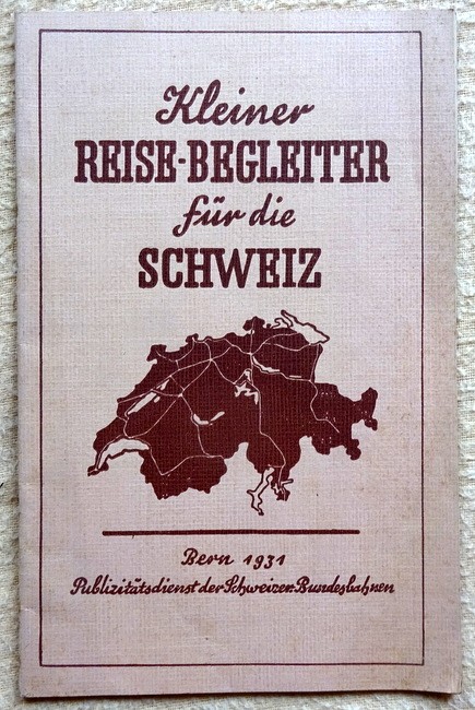 Schweizer Bundesbahnen  Kleiner Reise-Begleiter für die Schweiz 