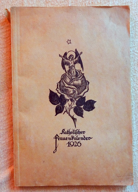 Neundörfer, Ina  Katholischer Frauenkalender 1926 (= 2. Jahrgang) 