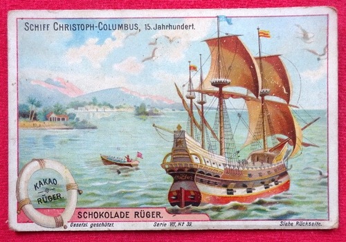   Reklamebild / Kaufmannsbild / Sammelbild Rüger's reine Schokolade u. Kakao-Pulver (Serie VII No. 39 Schiff Christoph-Columbus, 15. Jahrhundert) 