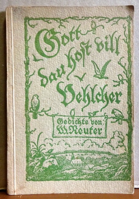 Reuter, Wilhelm  Gott dau host vill Vehlcher (Gedichte (in Mundart) 