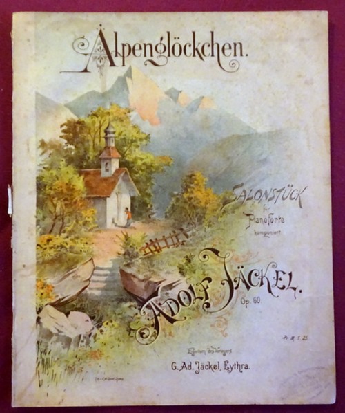 Jäckel, Adolf  Alpenglöckchen Op. 60 (Salonstück für Pianoforte) 