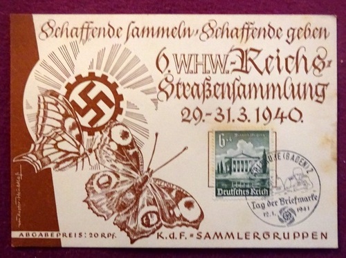   Ansichtskarte AK "Schaffende sammeln, Schaffende geben. 6. W.H.W.-Reichs-Straßensammlung 29.-31.3.1940" (mit Briefmarke 6+4 Rpf Deutsches Reich Posen, Stempel Karlsruhe Tag der Briefmarke 12.1.1941; Aufdruck K.d.F.-Sammlergruppen) 