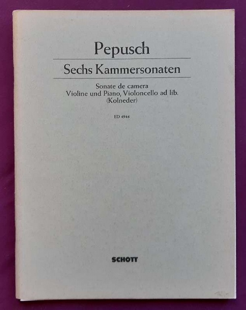 Pepusch, Johann Christoph  Sechs Kammersonaten für Violine und Basso continuo (nach dem Urtext v. Walter Kolneder) 