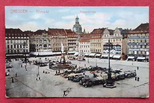   Ansichtskarte AK Dresden. Altmarkt und Frauenkirche 