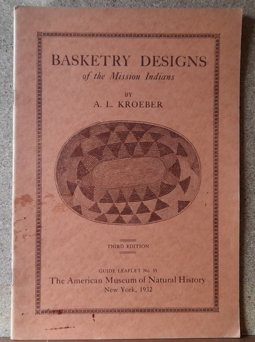 Kroeber, A.L.  Basketry Designs of the Mission Indians 