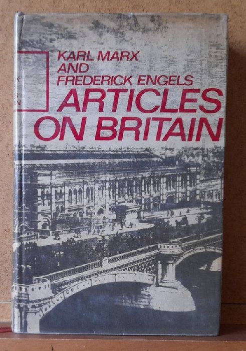 Marx, Karl und Frederick (Friedrich) Engels  Articles on Britain 