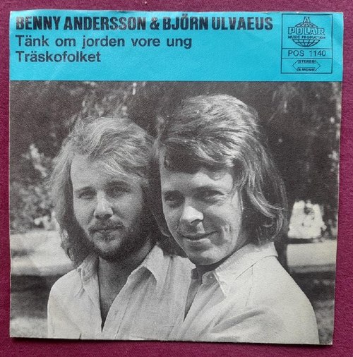 Andersson, Benny und Björn Ulvaeus  Tänk Om Jorden Vore Ung / Träskofolket Single-Platte 45 U/min. Blue Sleeve 