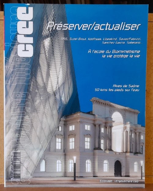 CREE  CREE. Architecture Intérieure Decembre Decembre/Janvier 2011/2012 Nr. 354 (Preserver / actualiser (BRS, Suzel Brout, Koolhaas, Libeskind, Savioz/Fabrizzi, Sanchez Garcia, Sobejano...) 