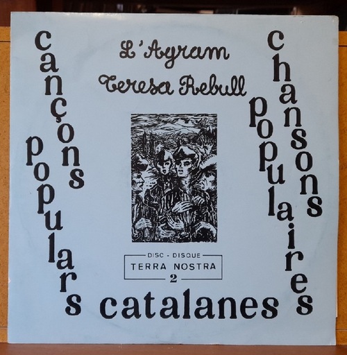 Rebull, Teresa und L`Agram  Cancons populars catalanes / Chansons populaires catalanes 2: Terra Nostra 