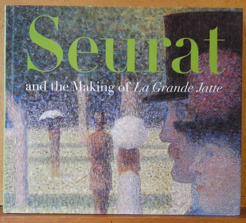 Herbert, Robert L.  Seurat and the making of La Grande Jatte 