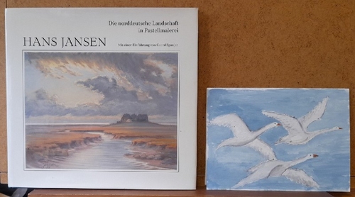 Jansen, Hans  Die norddeutsche Landschaft in Pastellmalerei (MIT Beiliegender originaler Pastellmalerei v. Künstler (3 fliegende Schwäne, Klappkartenformat, unsigniert) (Mit einer Einführung von Geerd Spanjer) 