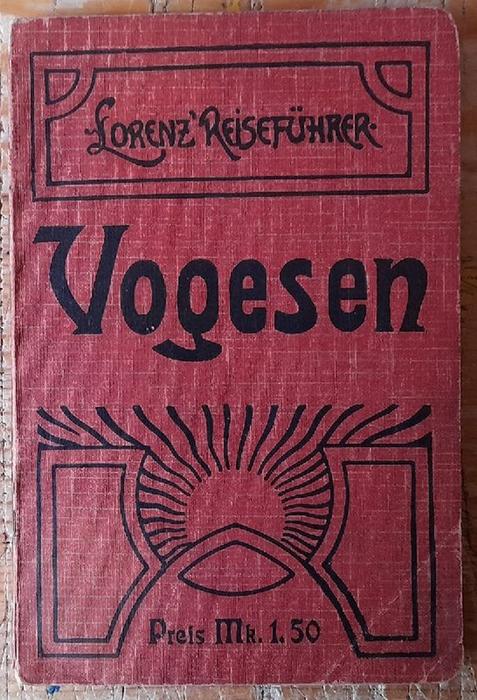 Babilotte, A.  Lorenz' Reiseführer - Führer durch die Vogesen und den elsässischen Jura (1907-1908) 
