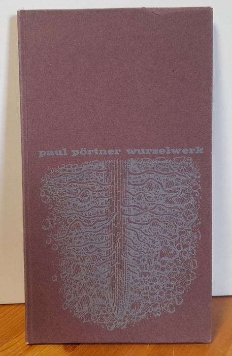 Pörtner, Paul  Wurzelwerk 