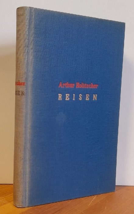 Holitscher, Arthur  Reisen 