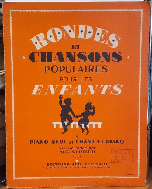 Zurfluh, August  Rondes et Chansons Populaires pour les Enfants Album IV (Vol. 4) (Piano Seul et Chant et Piano. Transcription par Aug. Zurfluh) 
