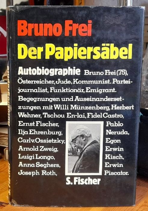 Frei, Bruno  Der Papiersäbel (Autobiographie) 