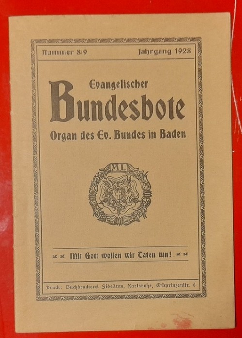 Wolfhard, Adolf  Landesfest des Evangelischen Bundes in Durlach v. 13.-15. Oktober 1928 Festordnung Und: Aus Durlachs Vergangenheit (S. 3-32) (in: Evangelischer Bundesbote. Organ des Ev. Bundes in Baden. Nr. 8/9, 1928) 