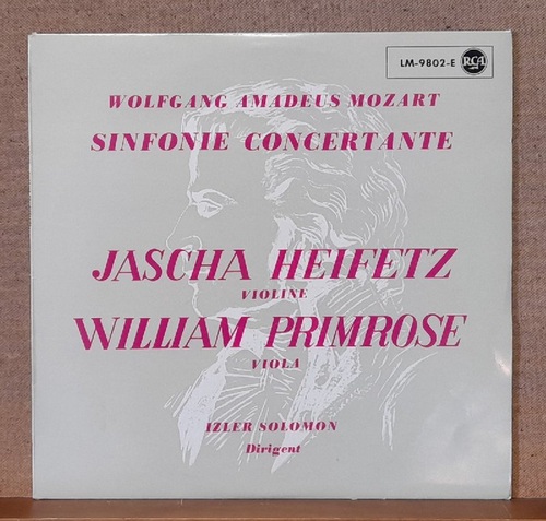 Mozart, Wolfgang Amadeus  Sinfonie Concertante (Jascha Heifetz (Violine), William Primrose (Viola), Izler Solomon (Dirigent); LP 10", 33 1/3 UpM 