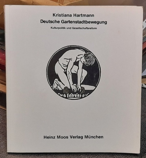 Hartmann, Kristiana  Deutsche Gartenstadtbewegung (Kulturpolitik und Gesellschaftsreform) 