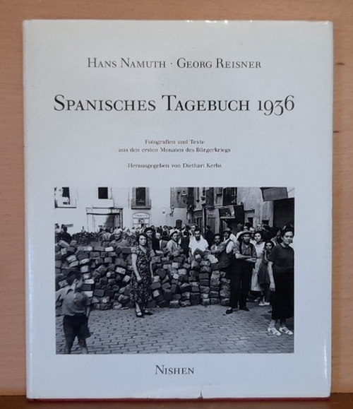 Namuth, Hans und Georg Reisner  Spanisches Tagebuch 1936 (Fotografien und Texte aus den ersten Monaten des Bürgerkriegs) 