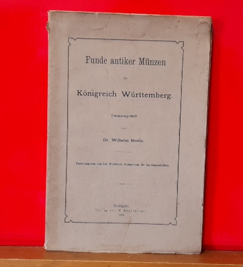 Nestle, Wilhelm  Funde antiker Münzen im Königreich Württemberg 