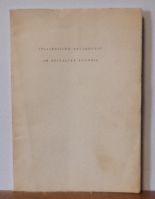 Kunstgewerbemuseum  Ausstellung italienische Druckkunst im Zeitalter Bodonis 1770 bis 1820. 22. April / 14. Mai 1950, Kunstgewerbemuseum der Stadt Zürich 