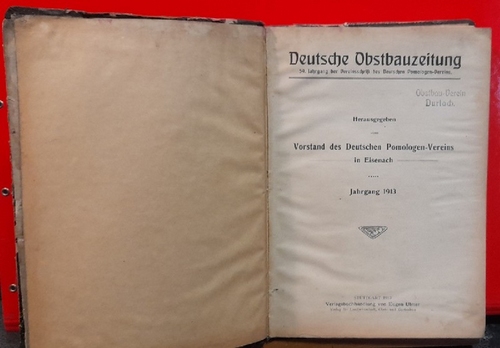 Pomologen-Verein  Deutsche Obstbauzeitung (59. Jahrgang der Vereinszeitschrift des Deutschen Pomologen-Vereins) 