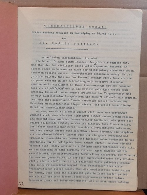 Steiner, Rudolf  Theosophische Moral (Erster Vortrag gehalten zu Norrköping am 28. Mai 1912) (einseitig bedruckte Blätter, Manuskriptdruck) 