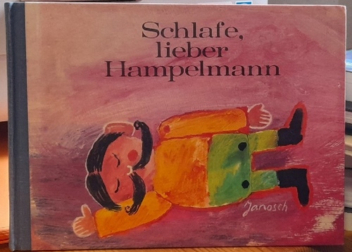 Janosch  Schlafe, lieber Hampelmann 