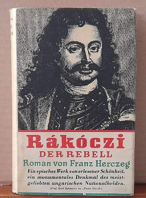 Herczeg, Frank  Rákóczi, der Rebell (Roman) 