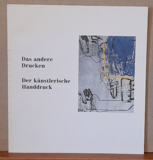 Xylon und Wolfgang Pfizenmaier  Das andere Drucken. Der künstlerische Handdruck (Text Otto Mindhoff) 