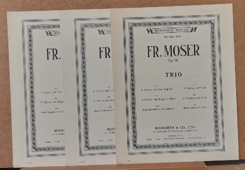 Moser, Franz (1880-1939)  Trio Op. 38 for 2 Oboes and Cor Anglais / für 2 Oboen und Englisch Horn / pour deux Hautbois et Cor or 2 Violins and Viola / oder 2 Violinen und Viola / ou deux Violons et Alto 