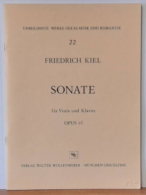 Kiel, Friedrich  Sonate für Viola und Klavier Opus 67 