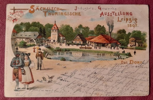   Ansichtskarte AK Sächsisch-Thüringische Industrie- und Gewerbe-Ausstellung, Leipzig 1897 (Farblitho. Das Dorf) 