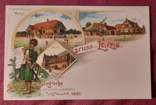   Ansichtskarte AK Sächsisch-Thüringische Industrie- und Gewerbe-Ausstellung, Leipzig 1897 (Farblitho. Ansichten aus dem Dorf. Gemeindehaus, Schmiede und gutshof, Gasthof, Ausrufer Bekanntmachung...) 