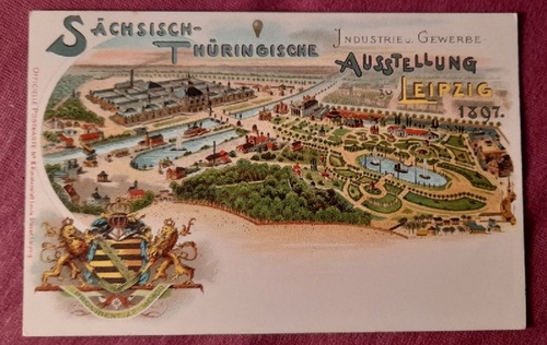   Ansichtskarte AK Sächsisch-Thüringische Industrie- und Gewerbe-Ausstellung, Leipzig 1897 (Farblitho. Gesamtansicht mit Wappen) 