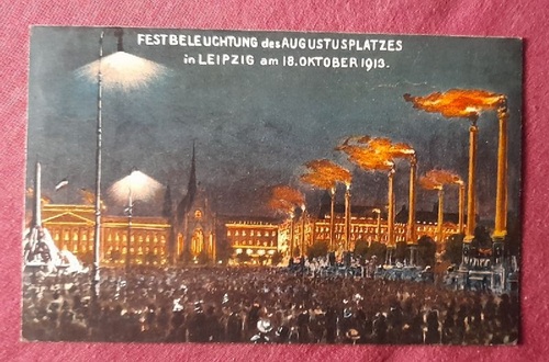   Ansichtskarte AK Festbeleuchtung in Leipzig am 18. Oktober 1913 (Zur Weihe des Völkerschlachtdenkmals am 18. Oktober 1913) 