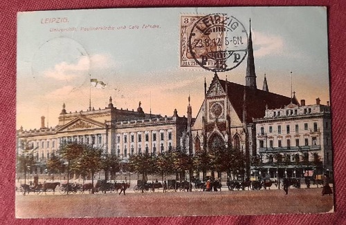   Ansichtskarte AK Leipzig. Universität, Paulinerkirche und Cafe Felsche (Stempel Leipzig, Marke vorne) 