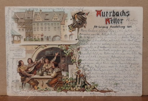   Ansichtskarte AK Leipzig. Auerbachs-Keller. Alt-Leipzig. Ausstellung 1897 (Farblitho) 