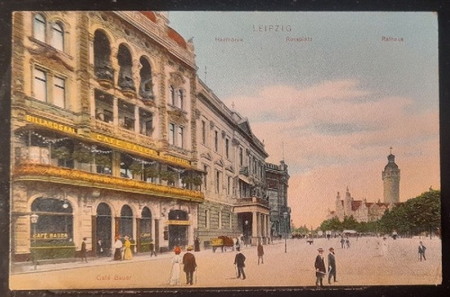   Ansichtskarte AK Leipzig. Cafe Bauer. Harmonie, Rossplatz, Rathaus (Stempel Leipzig und 2 x Paris) 