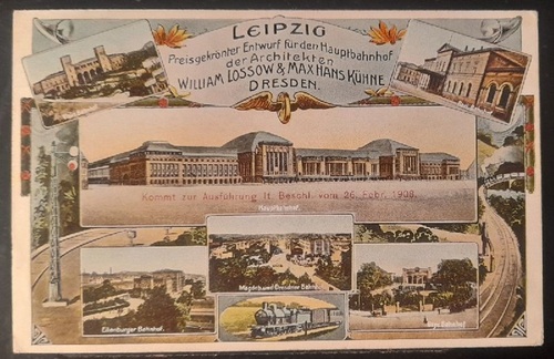   Ansichtskarte AK Leipzig. Preisgekrönter Entwurf für den Hauptbahnhof der Architekten William Lossow & Max Hans Kühne, Dresden 