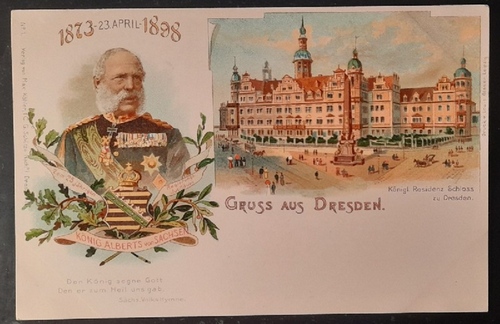   Ansichtskarte AK Gruss aus Dresden. Zum 25jährigen Jubiläum König alberts von Sachsen 23. April (1873-1898) mit Kgl. Residenz-Schloss (Farblitho) 