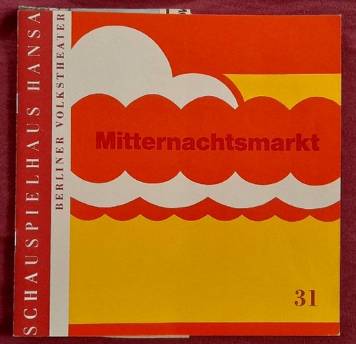 Willems, Paul (Musik) und Ulrich (Red.) de Mestre  Programm / Programmheft "Mitternachtsmarkt (Deutsche Erstaufführung. Komödie) (hs. 16.9.-22.11.1969. Schauspielhaus Hansa Moabit. Berliner Volkstheater. Ltg. Paul Esser) 