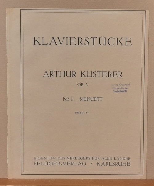 Kusterer, Arthur  Klavierstücke Op. 3 No. 1 Menuett 