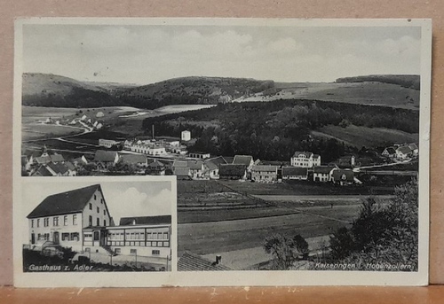   Ansichtskarte AK Kaiseringen in Hohenzollern (Straßberg). Gesamt und Gasthaus Adler (Stempel Tübingen-Sigmaringen Bahnpost Z 3254) 