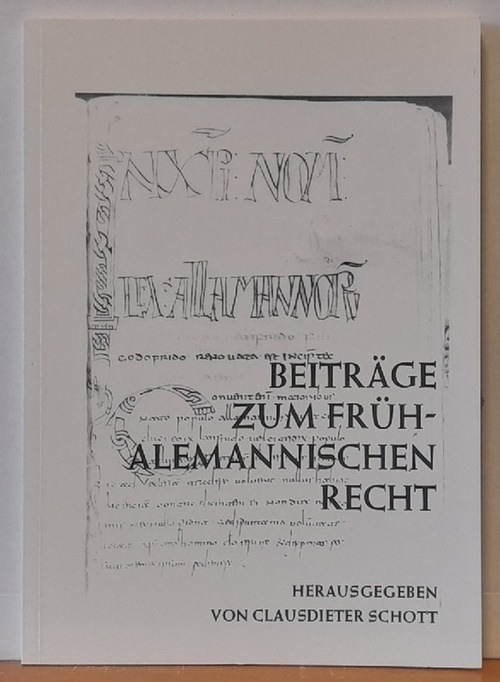 Schott, Clausdieter  Beiträge zum frühalemannischen Recht 