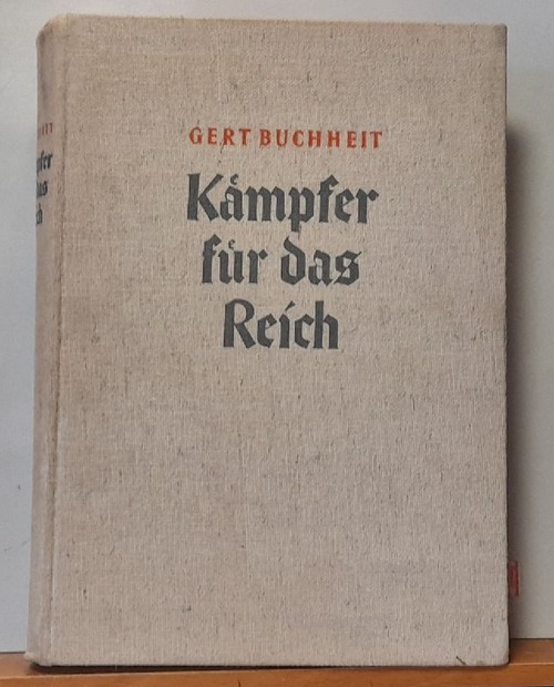 Buchheit, Gert  Kämpfer für das Reich (Von Stein bis Hitler) 