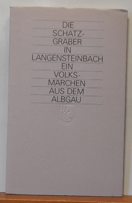 Major Medicus  Schatzgräber in Langensteinbach Ein Volksmärchen aus dem Albgau 